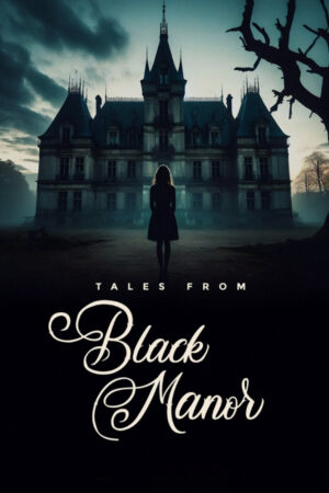 Những câu chuyện từ Black Manor